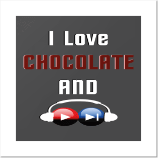 i love chocolate and making music Posters and Art